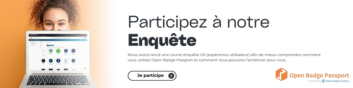 Aidez-nous à améliorer Open Badge Passport – Répondez à notre enquête UX